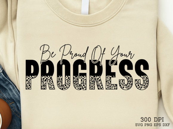 Be Proud of Your PROGRESS SVG: Graphics & Crafts