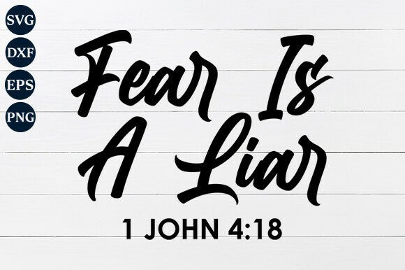 Fear is a Liar SVG Graphics & Crafts