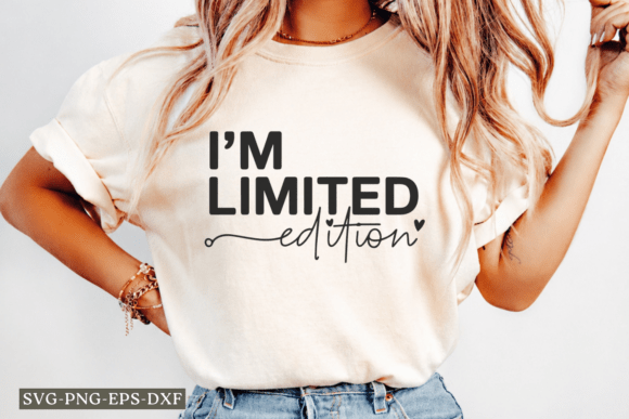 I m Limited Edition SVG, Inspirational Graphics